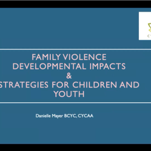 Family Violence Developmental Impacts: Strategies for Children and Youth - 5 Day Access